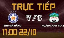 Shb-Đà Nẵng Vs Hoàng Anh Gia Lai Prediction