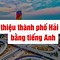 Thành Phố Hải Phòng Là Một Trong Những Trung Tâm Tiếng Anh Nào